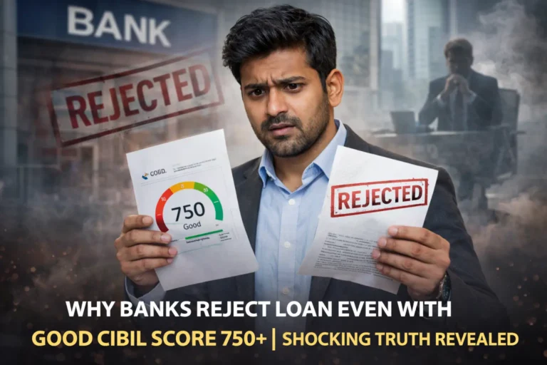 Why Banks Reject Loan Even with Good CIBIL Score 750+ | Shocking Truth Revealed